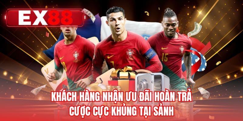 Khách hàng nhận ưu đãi hoàn trả cược cực khủng tại sảnh
