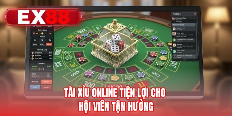 Tài xỉu online tiện lợi cho hội viên tận hưởng  